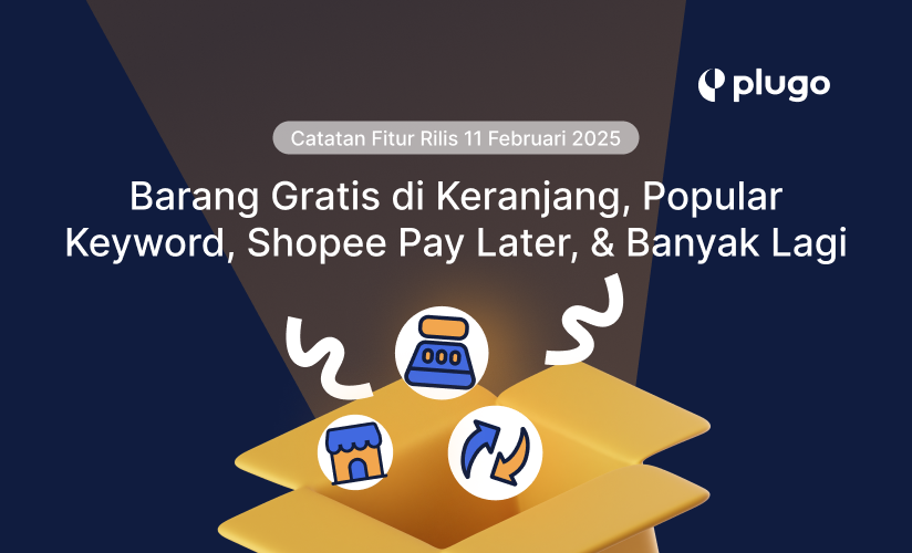 Pembaruan Fitur Plugo – Shopee Pay Later, Barang Gratis di Keranjang, Popular Keyword, dan Masih Banyak