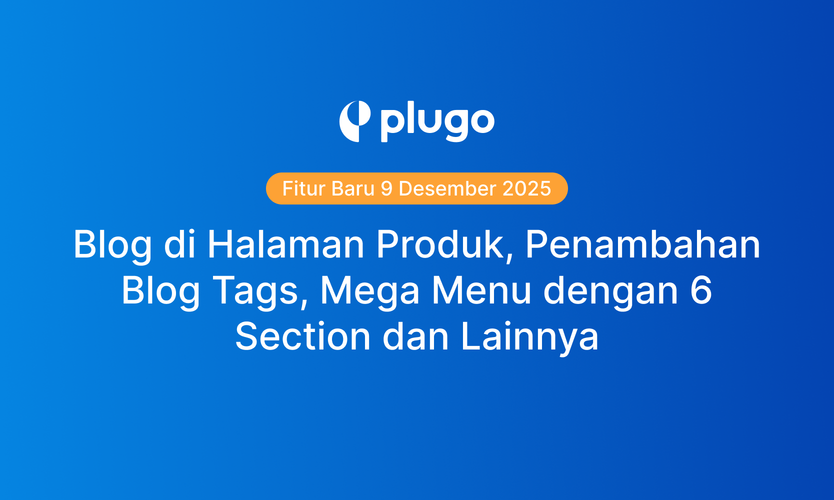 Pembaruan Fitur Plugo di 9 Desember 2025